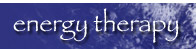 ENERGY THERAPY